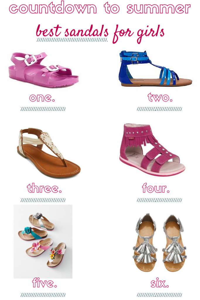 Countdown to Summer- 6 Best Sandals for Girls