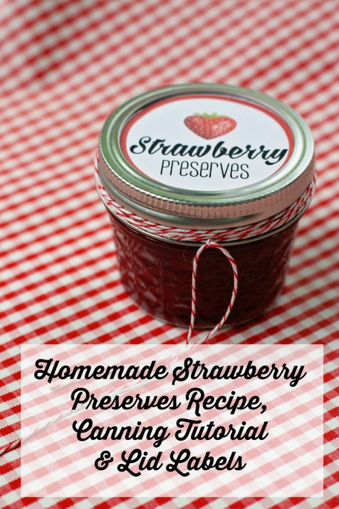 Homemade Strawberry Preserves Recipe Canning Tutorial and Labels